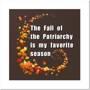 The Fall of the Patriarchy is my favorite season Posters and Art